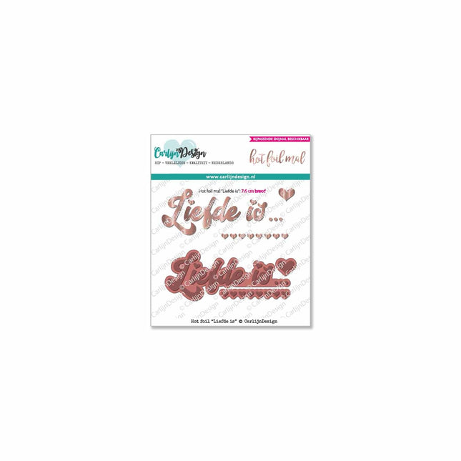 CarlijnDesign Liefde is hot foil mal CDHF-0005